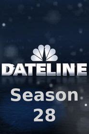 Dateline NBC Season 28 .